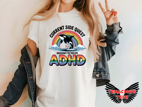 Current Side Quest Brought to You by ADHD Tee