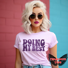 Load image into Gallery viewer, Doing My Best Tee