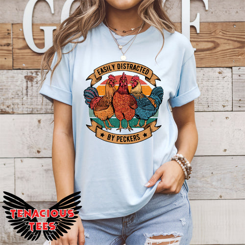 Easily Distracted By Peckers Tee