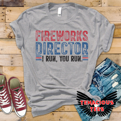 Fireworks Director I Run You Run Tee