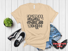 Load image into Gallery viewer, Homeschool Mama Just Add Coffee Tee