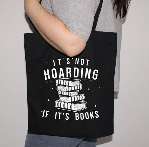 It’s Not Hoarding If It’s Books Tote Bag