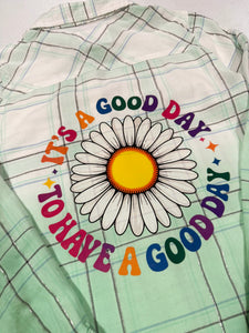 It's a Good Day to Have a Good Day Upcycled Flannel - Size 10 Youth/Girls