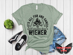 It's All Fun & Games Until Someone Loses a Weiner Tee