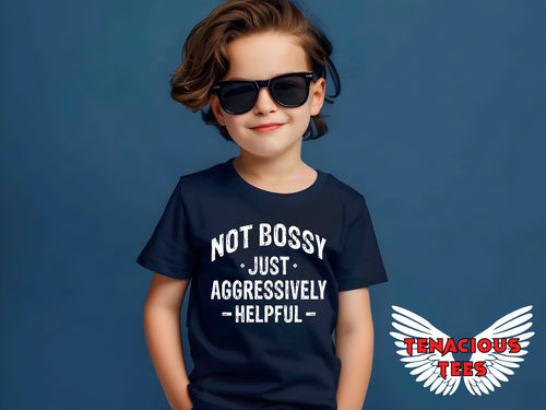 Not Bossy Just Aggressively Helpful Youth Tee