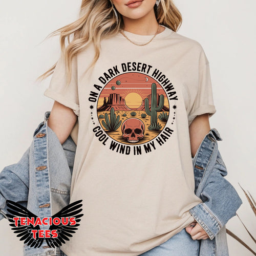 On a Dark Desert Highway Tee