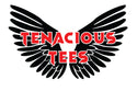 Tenacious Tees