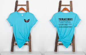 Tenacious Definition Tee